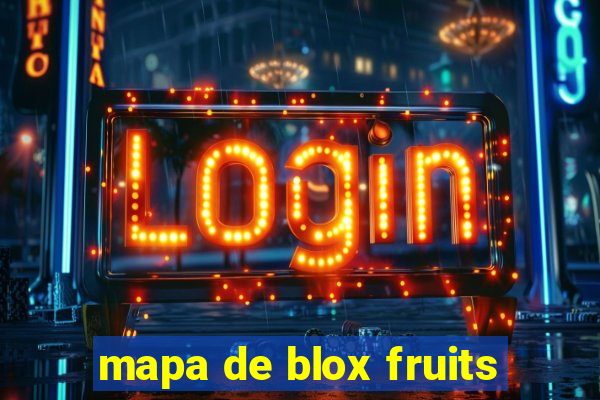 mapa de blox fruits